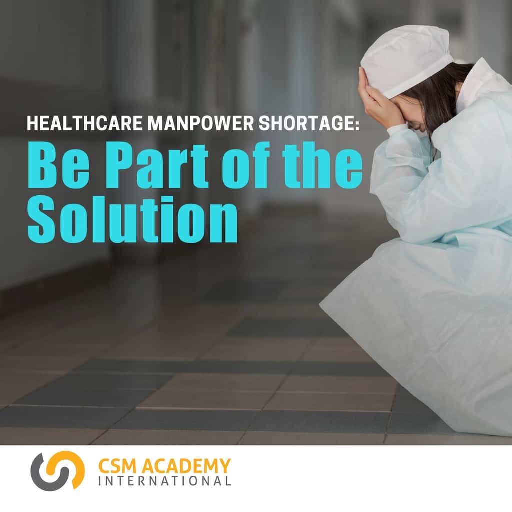 Healthcare Manpower Shortage: Be Part of the Solution